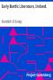 [Gutenberg 8109] • Early Bardic Literature, Ireland.